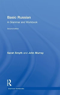 Basic Russian: A Grammar and Workbook