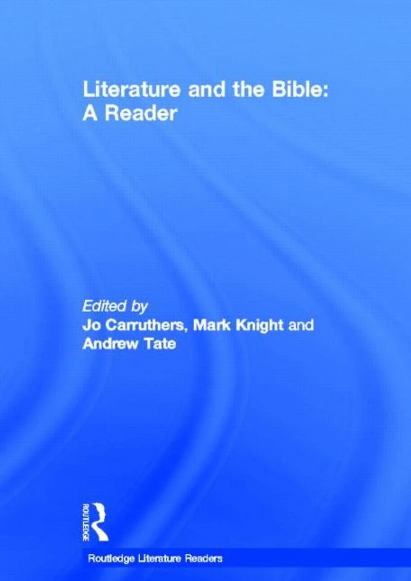 Literature and the Bible: A Reader