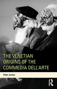 the Venetian Origins of Commedia dell'Arte