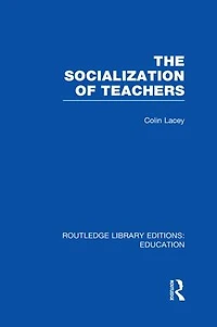 The Socialization of Teachers (RLE Edu N)