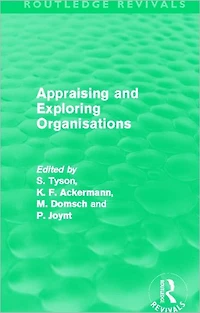 Appraising and Exploring Organisations (Routledge Revivals)