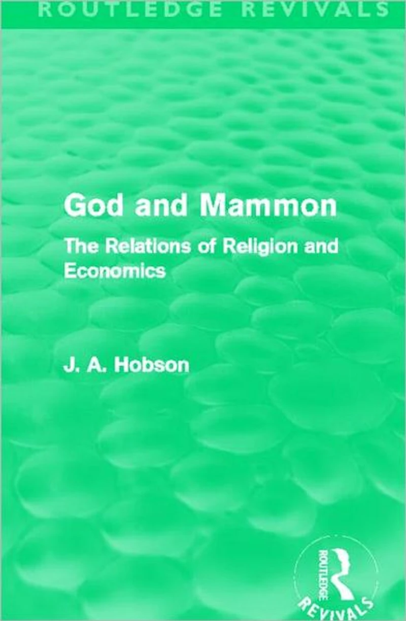 God and Mammon (Routledge Revivals): The Relations of Religion Economics