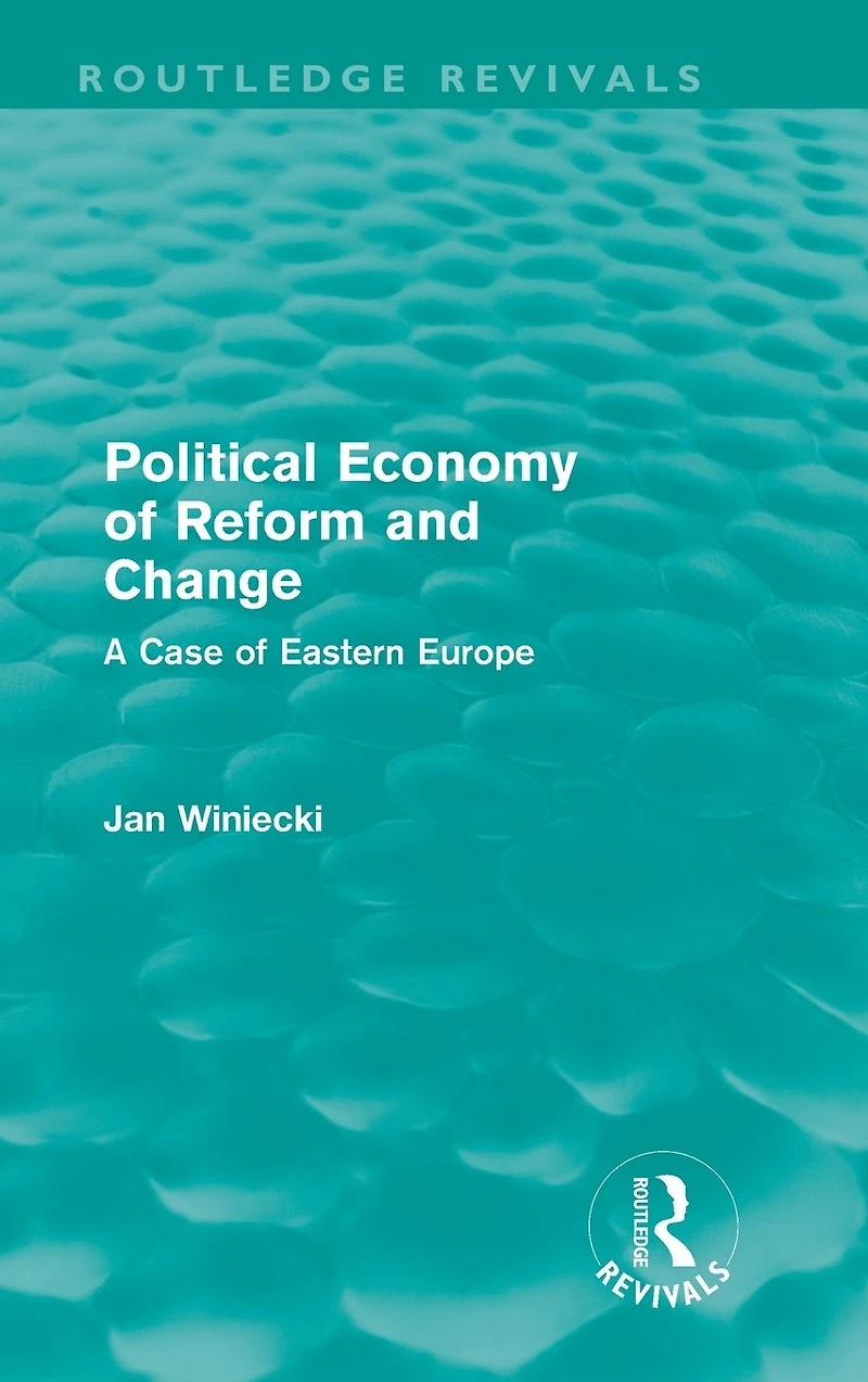 Political Economy of Reform and Change (Routledge Revivals)