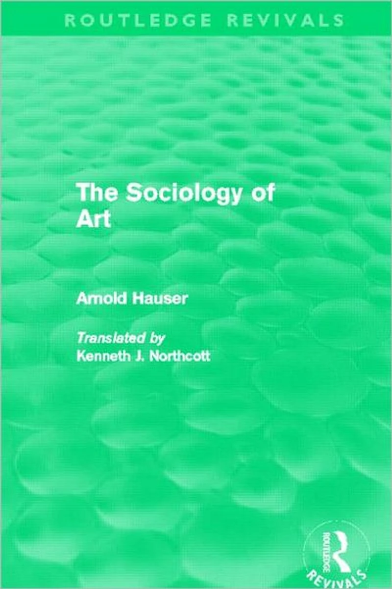The Sociology of Art (Routledge Revivals)