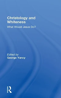 Christology and Whiteness: What Would Jesus Do?