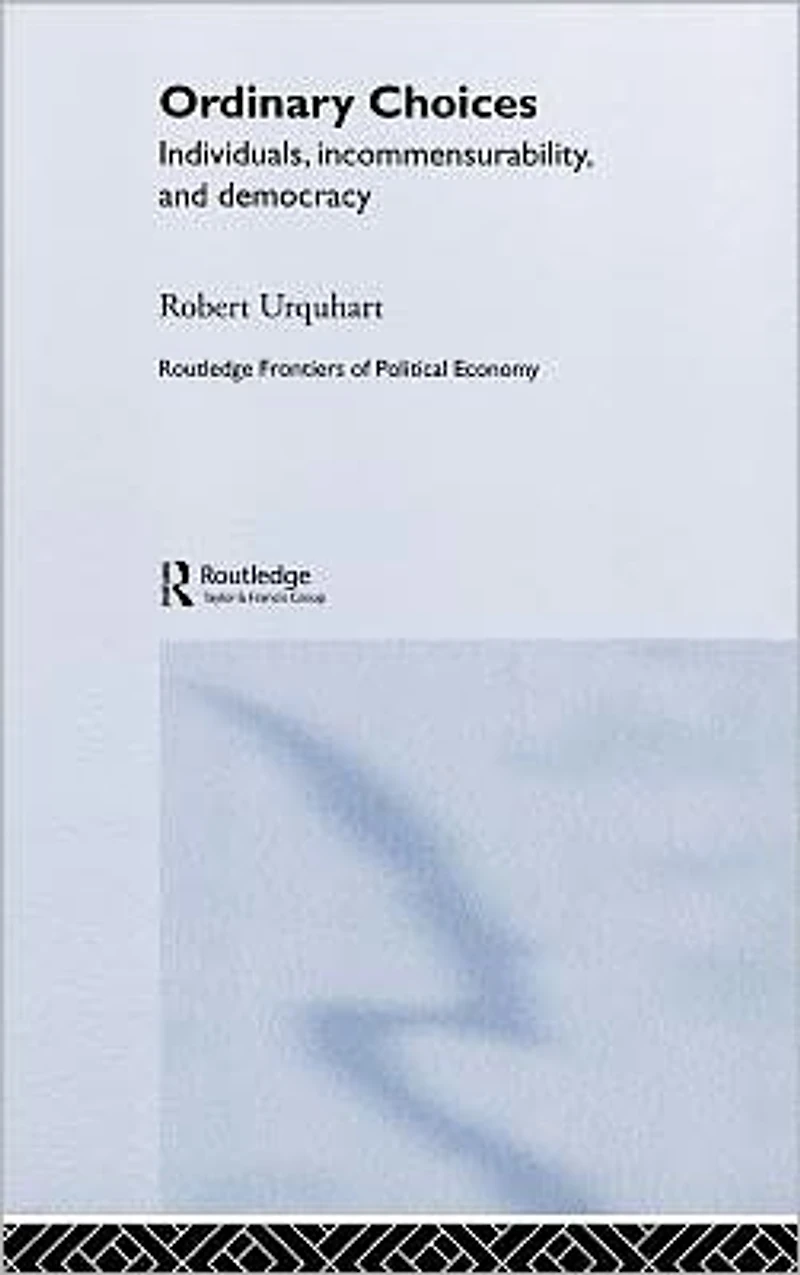 Choice Everyday Life: Individuals, Incommensurability and Democracy