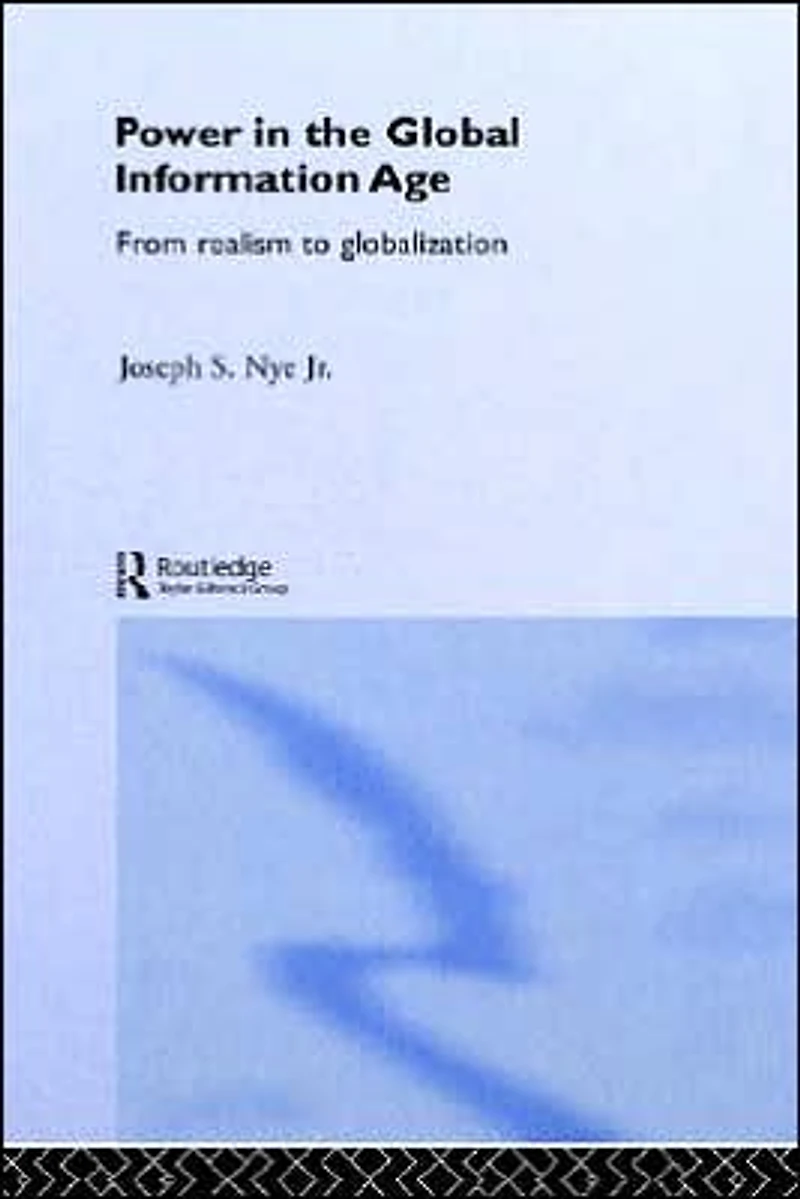 Power the Global Information Age: From Realism to Globalization