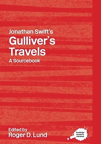 Jonathan Swift's Gulliver's Travels: A Routledge Study Guide