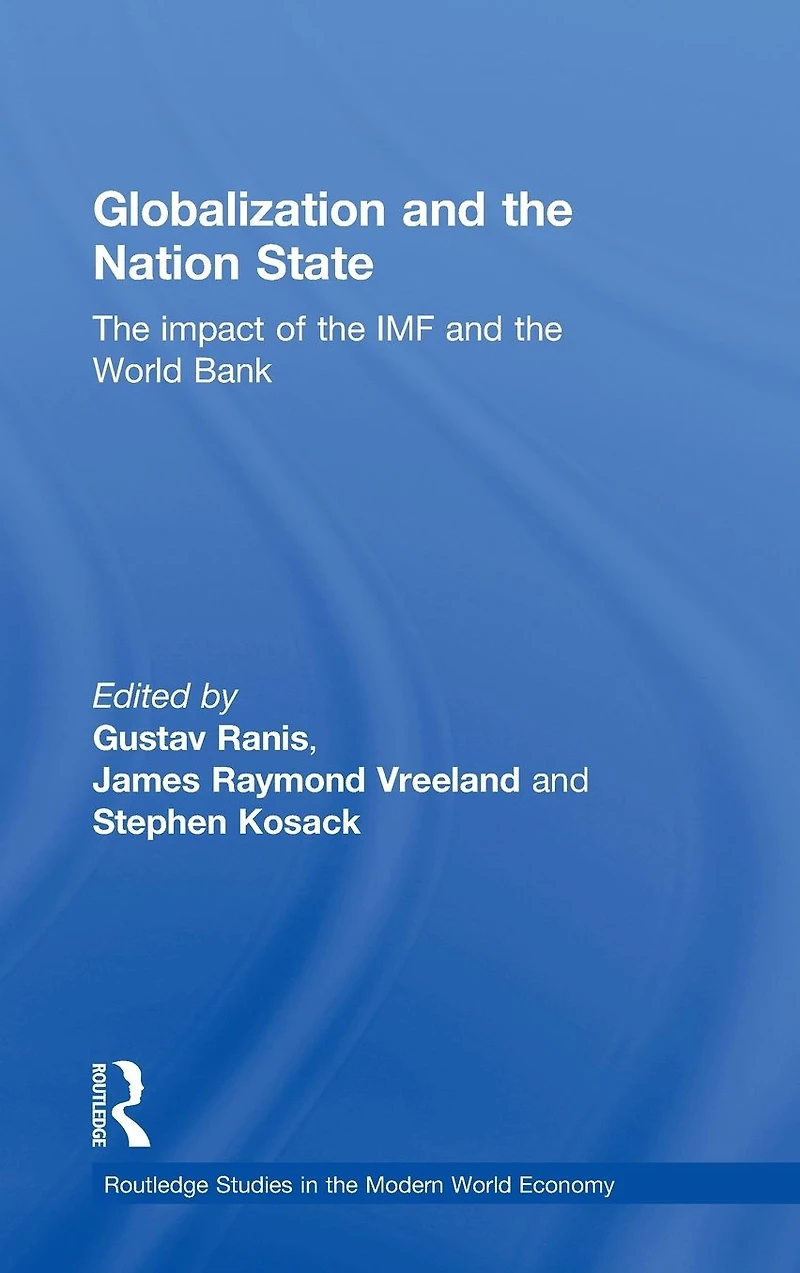 Globalization and the Nation State: Impact of IMF World Bank