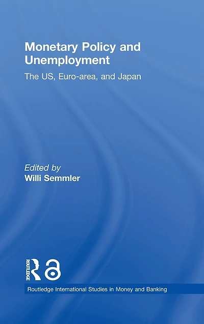 Monetary Policy and Unemployment: The US, Euro-area Japan