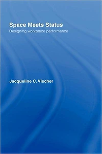 Space Meets Status: Designing Workplace Performance