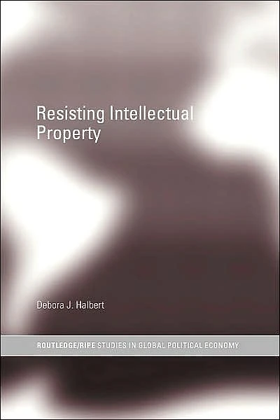 Resisting Intellectual Property