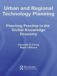 Urban and Regional Technology Planning: Planning Practice the Global Knowledge Economy