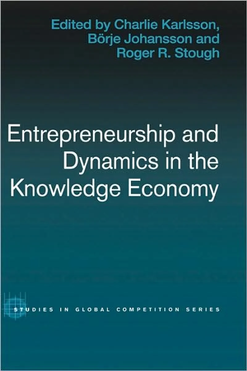 Entrepreneurship and Dynamics the Knowledge Economy