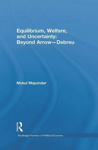 Equilibrium, Welfare and Uncertainty: Beyond Arrow-Debreu