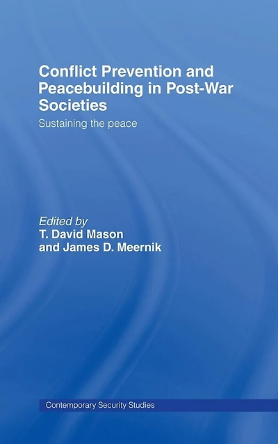 Conflict Prevention and Peace-building Post-War Societies: Sustaining the Peace