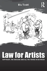 Law for Artists: Copyright, the obscene and all things between