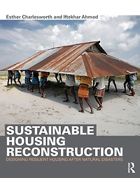 Sustainable housing Reconstruction: Designing resilient after natural disasters