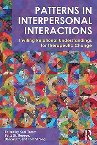 Patterns Interpersonal Interactions: Inviting Relational Understandings for Therapeutic Change