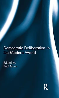 Democratic Deliberation the Modern World