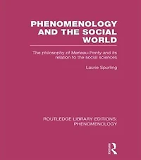 Phenomenology and the Social World: Philosophy of Merleau-Ponty its Relation to Sciences