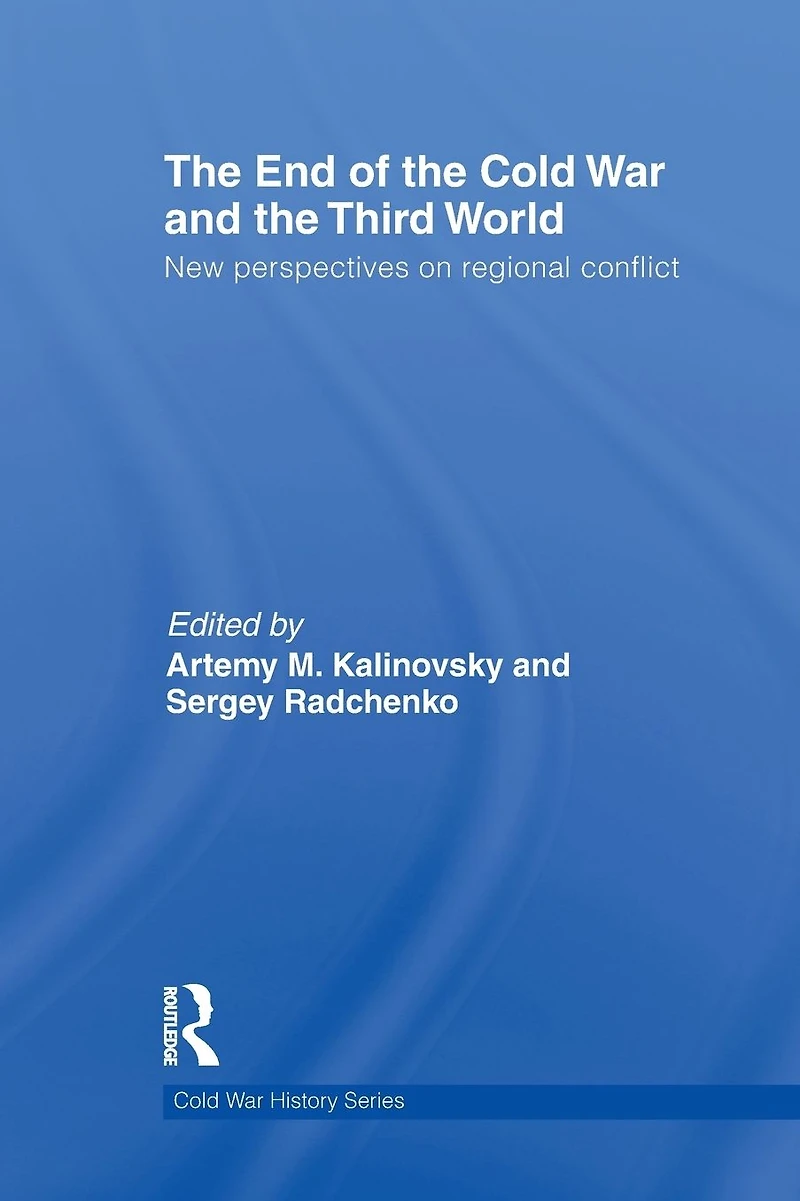 The End of Cold War and Third World: New Perspectives on Regional Conflict