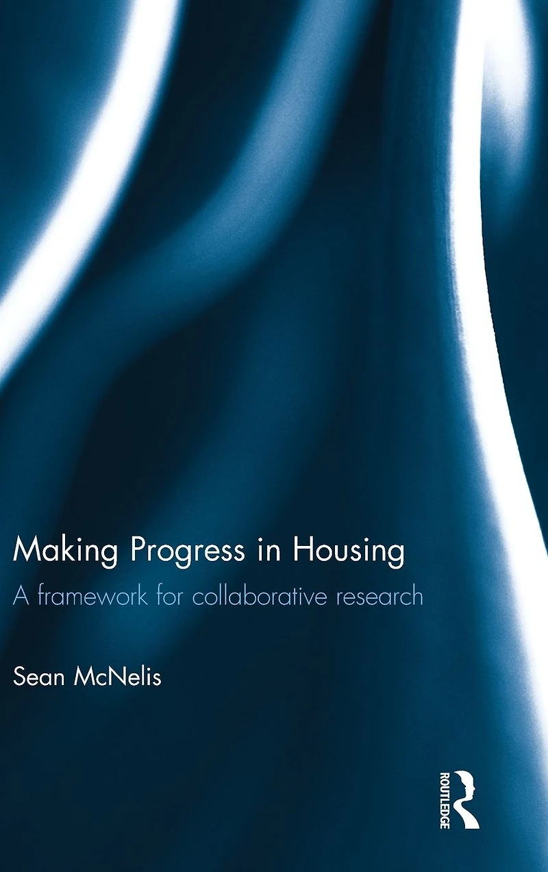 Making Progress Housing: A Framework for Collaborative Research