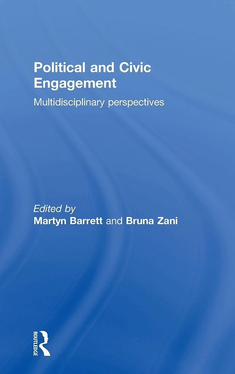 Political and Civic Engagement: Multidisciplinary perspectives