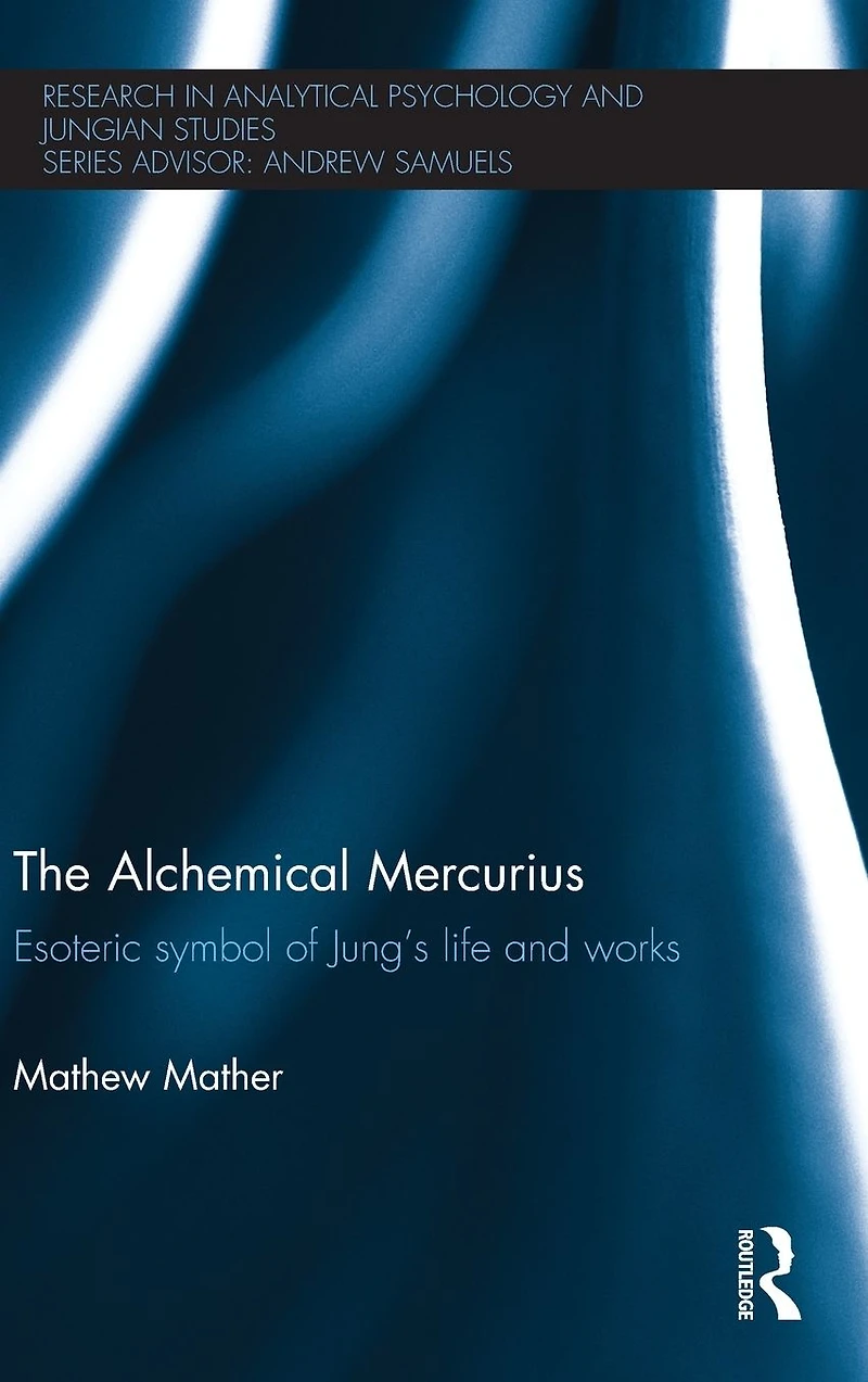 The Alchemical Mercurius: Esoteric symbol of Jung's life and works