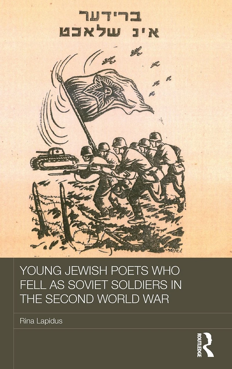Young Jewish Poets Who Fell as Soviet Soldiers the Second World War