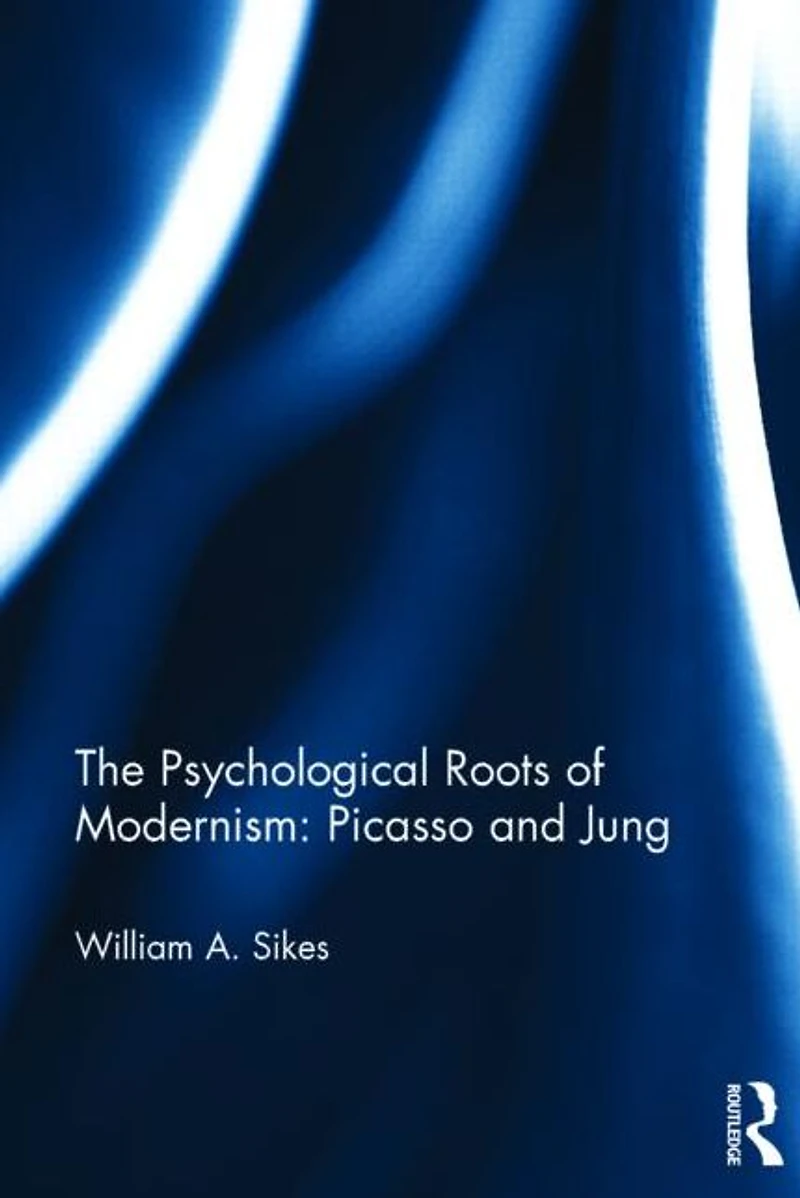 The Psychological Roots of Modernism: Picasso and Jung