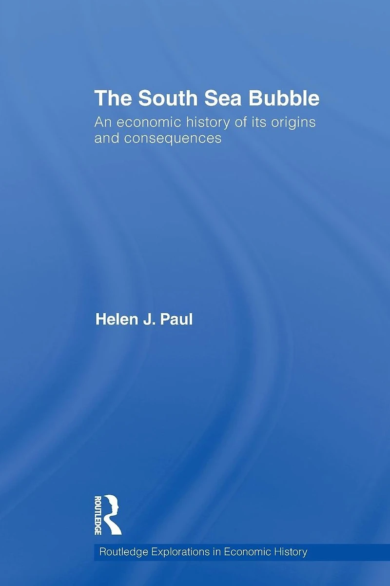 The South Sea Bubble: An Economic History of its Origins and Consequences.