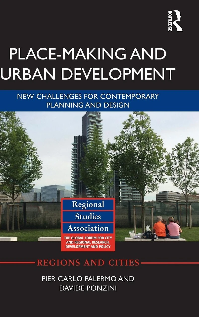 Place-making and Urban Development: New challenges for contemporary planning design