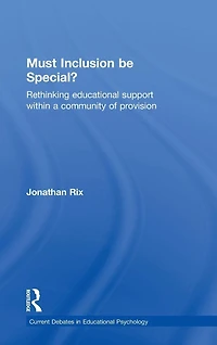 Must Inclusion be Special?: Rethinking educational support within a community of provision