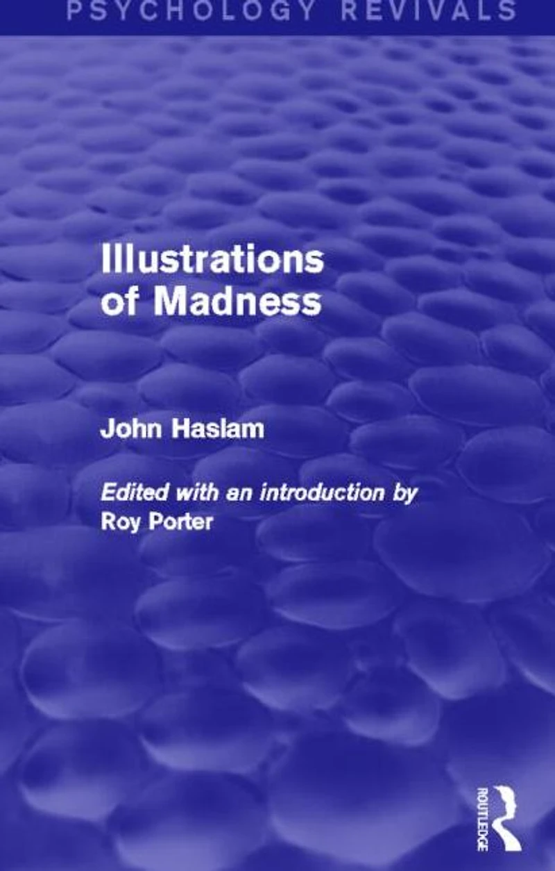 Illustrations of Madness (Psychology Revivals)