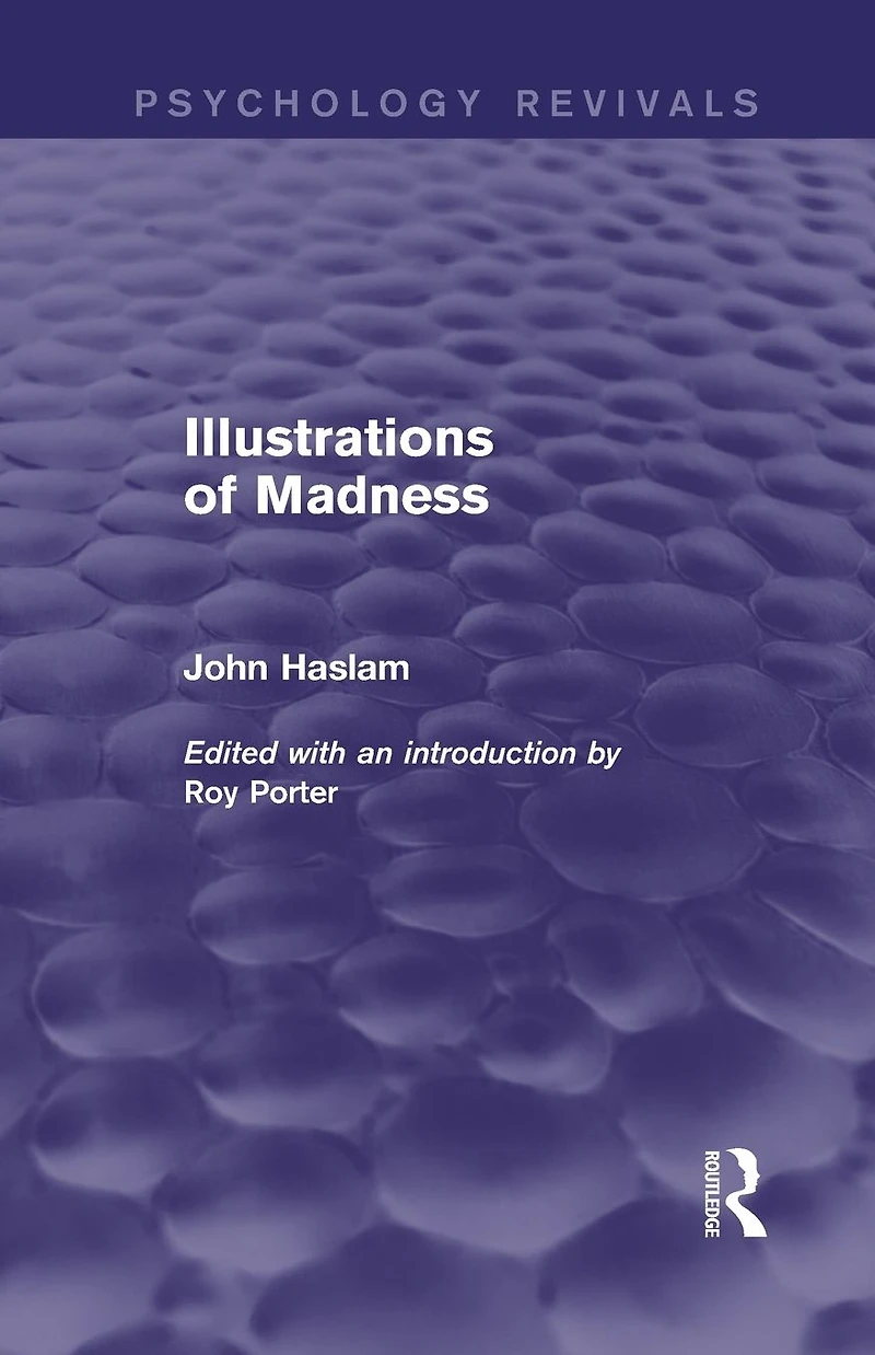 Illustrations of Madness (Psychology Revivals)