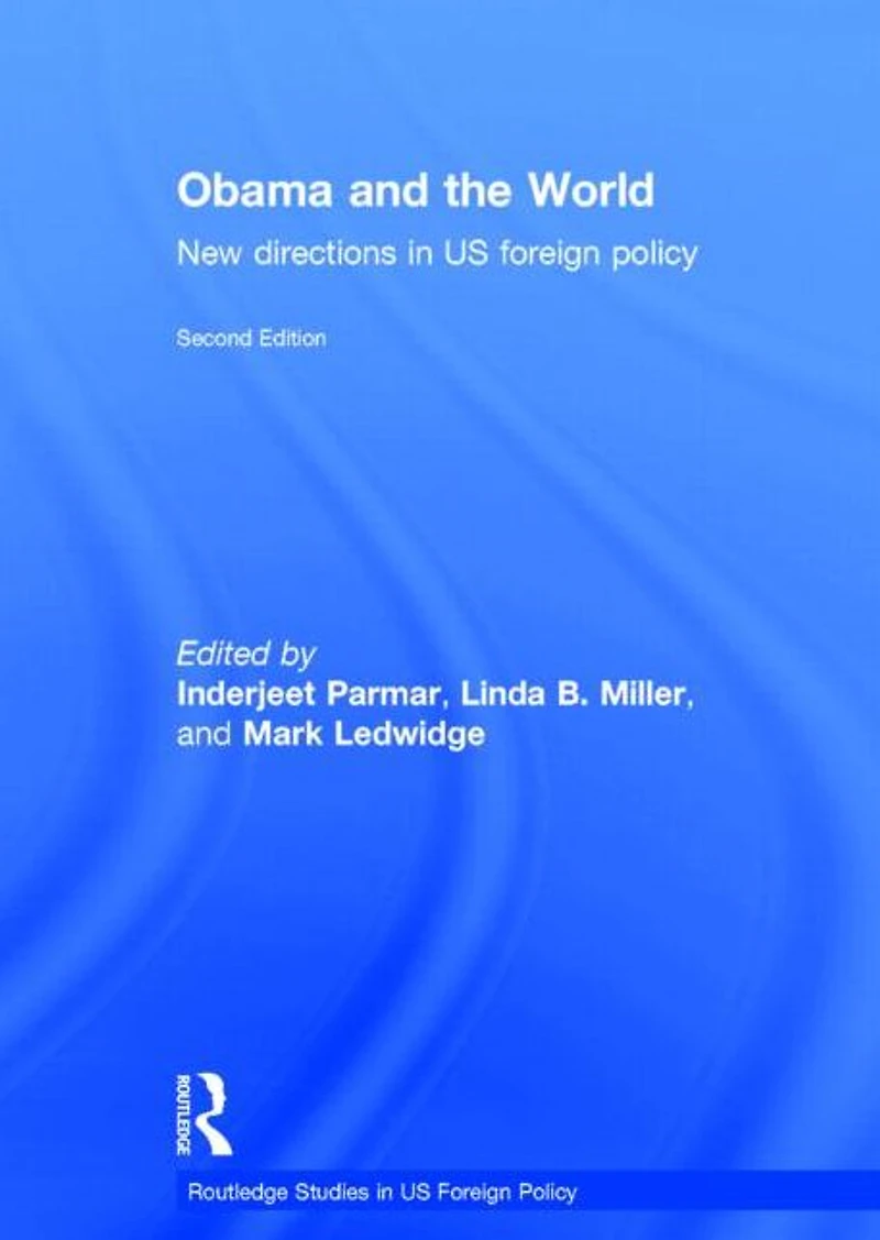 Obama and the World: New Directions US Foreign Policy