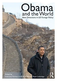 Obama and the World: New Directions US Foreign Policy