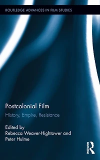 Postcolonial Film: History, Empire, Resistance
