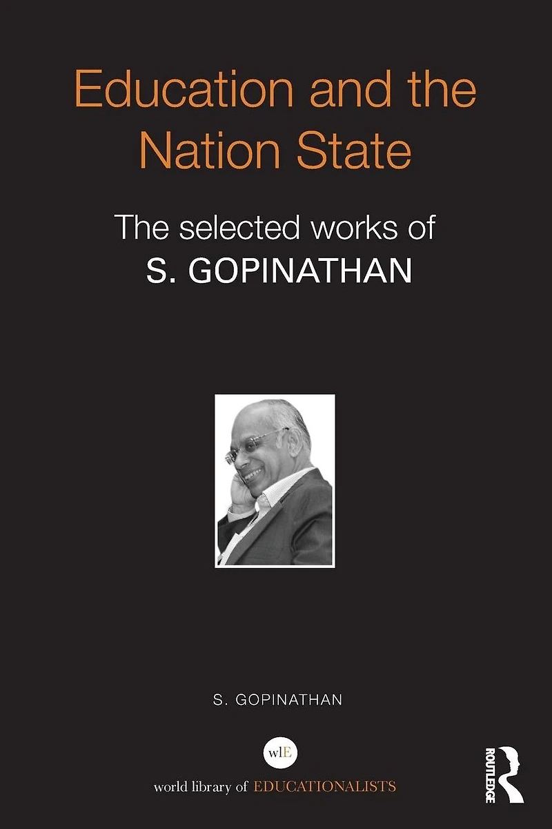 Education and The Nation State: selected works of S. Gopinathan