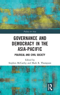 Governance and Democracy the Asia-Pacific: Political Civil Society