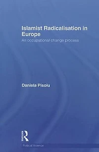 Islamist Radicalisation Europe: An Occupational Change Process