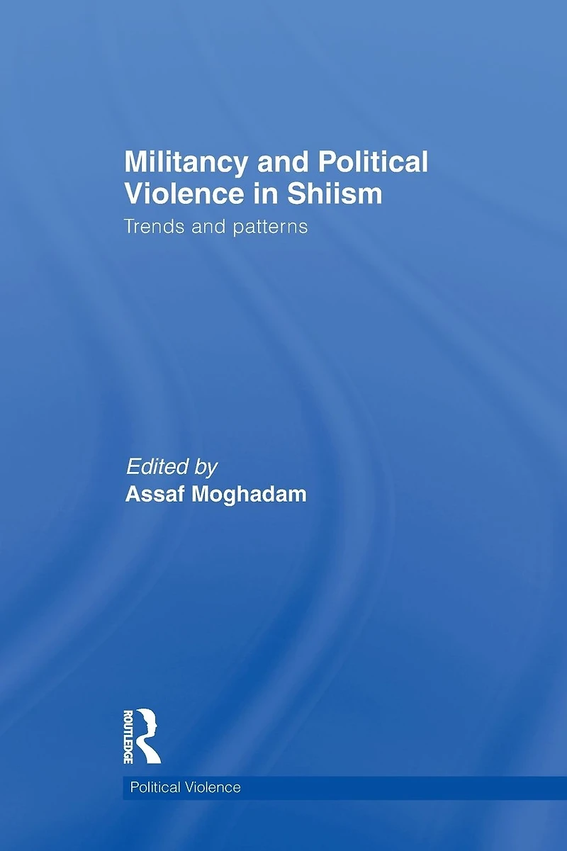 Militancy and Political Violence Shiism: Trends Patterns