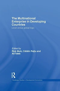 The Multinational Enterprise Developing Countries: Local versus Global Logic