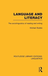 Language and Literacy (RLE Linguistics C: Applied Linguistics): The Sociolinguistics of Reading Writing