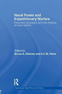 Naval Power and Expeditionary Wars: Peripheral Campaigns New Theatres of Warfare