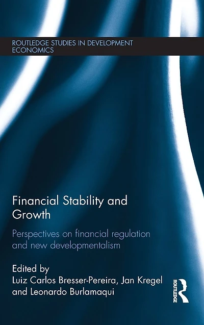 financial Stability and Growth: Perspectives on regulation new developmentalism
