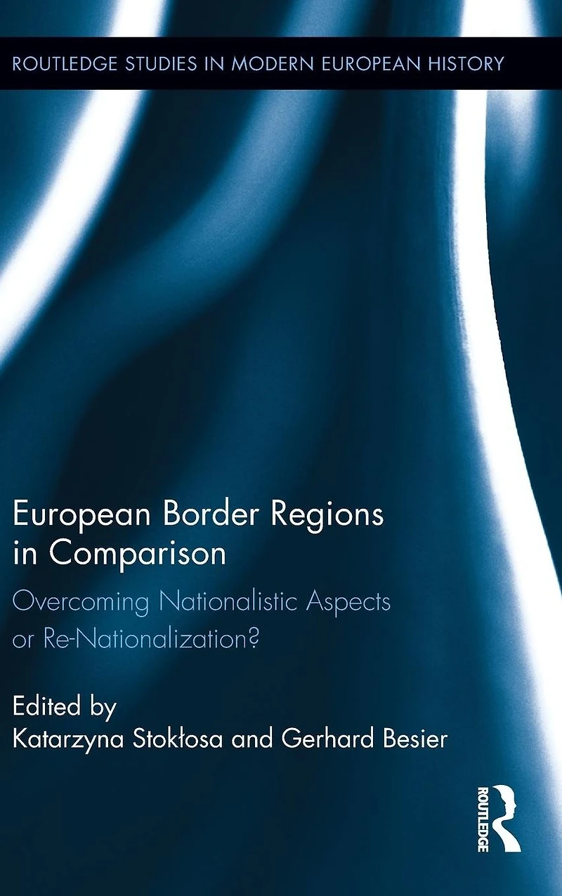 European Border Regions Comparison: Overcoming Nationalistic Aspects or Re-Nationalization?