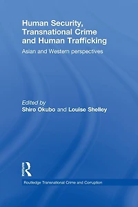 Human Security, Transnational Crime and Trafficking: Asian Western Perspectives