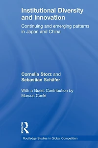 Institutional Diversity and Innovation: Continuing Emerging Patterns Japan China